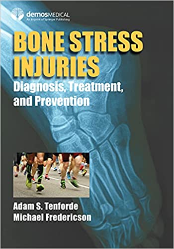 Bone Stress Injuries Diagnosis, Treatment, and Prevention