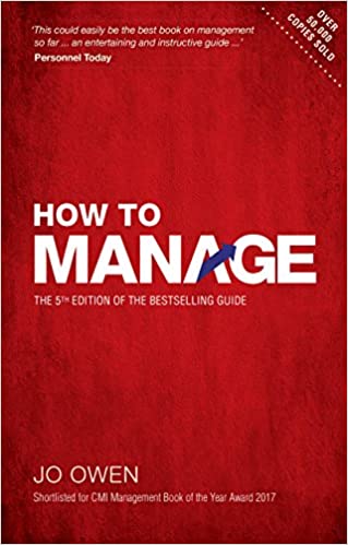 How to Manage The definitive guide to effective management, 5th Edition