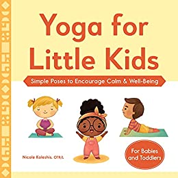 Yoga for Little Kids Simple Poses to Encourage Calm & Well-Being