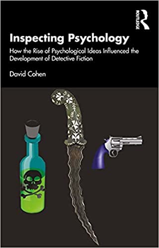 Inspecting Psychology How the Rise of Psychological Ideas Influenced the Development of Detective Fiction
