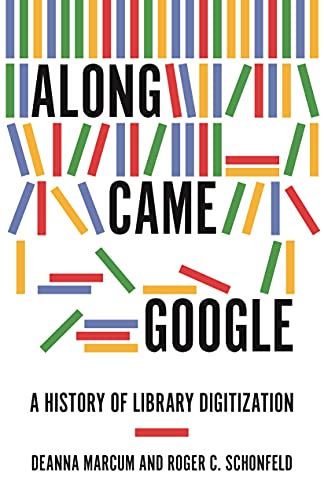 Along Came Google A History of Library Digitization (True PDF, EPUB)