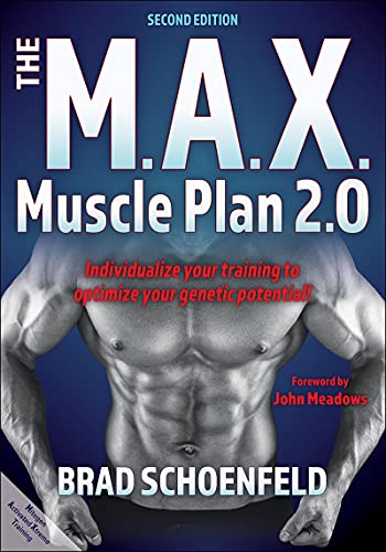 The M.A.X. Muscle Plan 2.0 Individualize your training to optimize your Genetic potential, 2nd Ediion