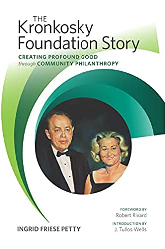 The Kronkosky Foundation Story Creating Profound Good through Community Philanthropy