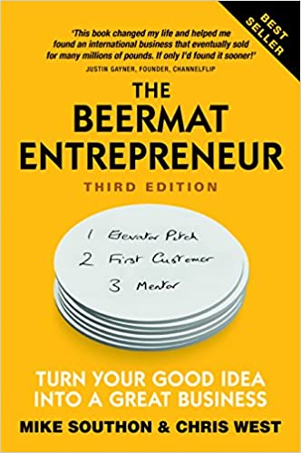 The Beermat Entrepreneur Turn Your good idea into a great business, 3rd Edition