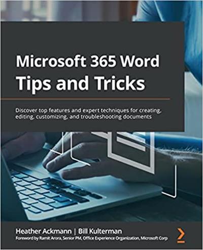 Microsoft 365 Word Tips and Tricks Discover top features and expert techniques for creating, editing, customizing
