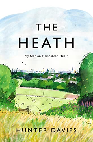 The Heath My Year on Hampstead Heath