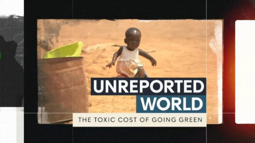 CH4 Unreported World - The Toxic Cost of Going Green (2021)
