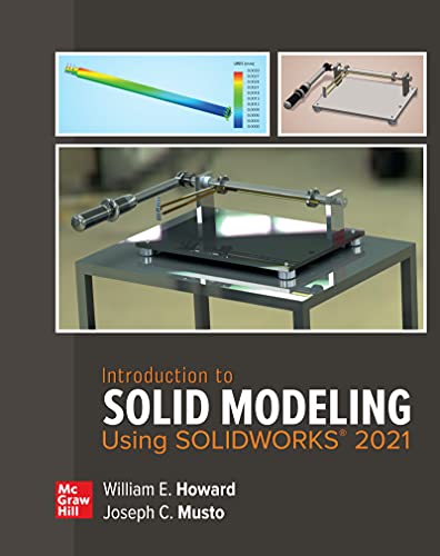 Introduction to Solid Modeling Using SOLIDWORKS 2021