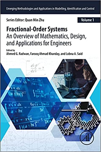 Fractional Order Systems An Overview of Mathematics, Design, and Applications for Engineers