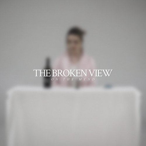 The Broken View - On The Mend [Single] (2021)