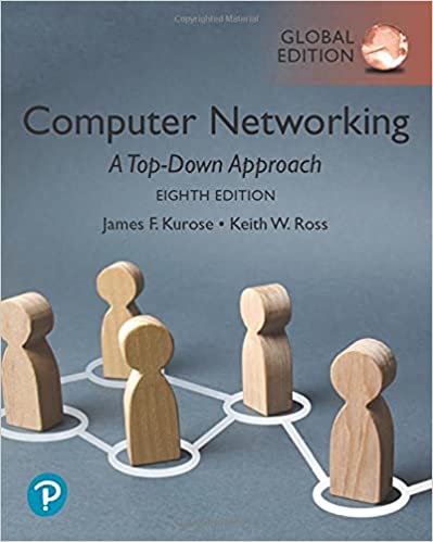 Computer Networking A Top-Down Approach, Global Edition, 8th Edition