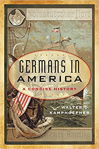 Germans in America A Concise History (American Ways)