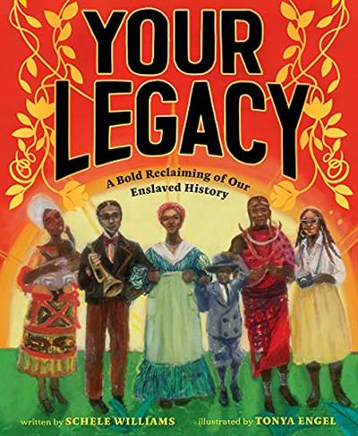 Your Legacy A Bold Reclaiming of Our Enslaved History