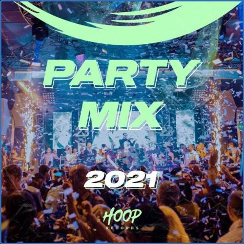 VA - Party Mix 2021: The Best Mix of Dance and Pop to Make You Dance by Hoop Records (2021) (MP3)