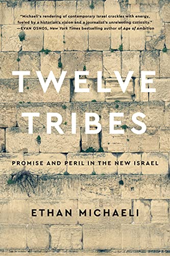 Twelve Tribes Promise and Peril in the New Israel