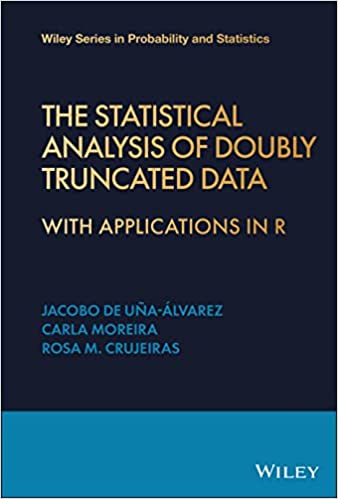 The Statistical Analysis of Doubly Truncated Data  With Applications in R