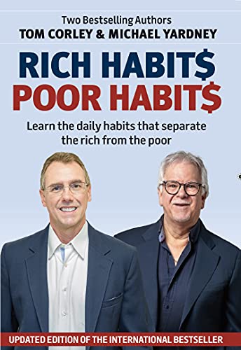 Rich Habits Poor Habits Learn the daily habits that separates the rich from the poor, Fully Updated 2nd Edition