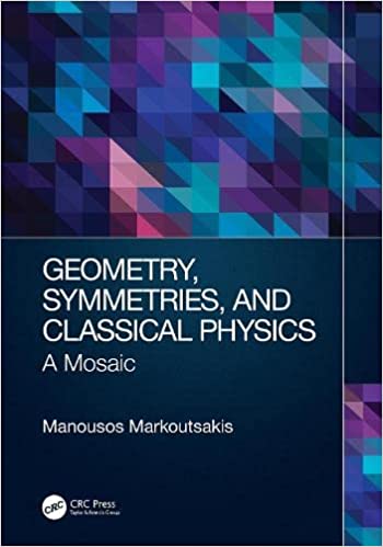 Geometry, Symmetries, and Classical Physics A Mosaic