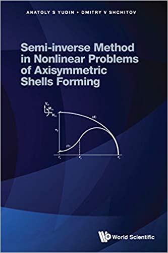 Semi-inverse Method In Nonlinear Problems Of Axisymmetric Shells Forming