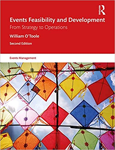 Events Feasibility and Development From Strategy to Operations (Events Management),2nd Edition