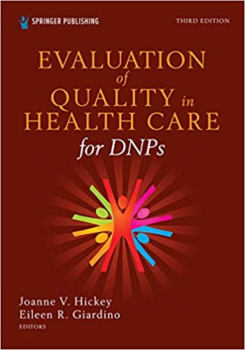 Evaluation of Quality in Health Care for DNPs, Third Edition A Practical Guide for Health Care Professionals, 3rd Edition