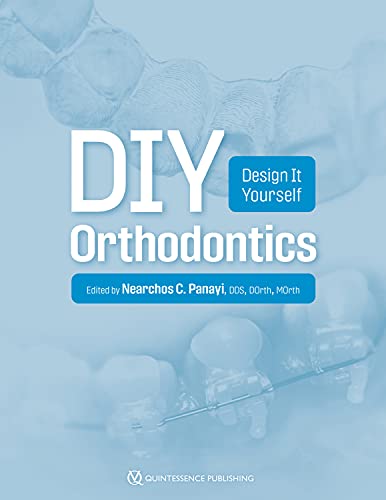 DIY Orthodontics Design It Yourself
