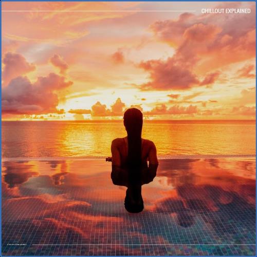 VA | Chillout Explained (2021) MP3