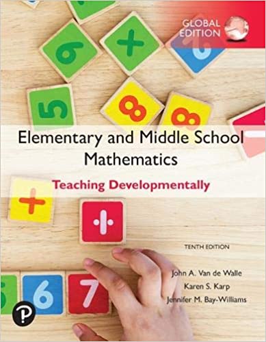Elementary and Middle School Mathematics Teaching Developme, 10th Edition, Global Edition