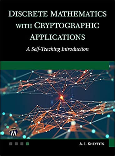 Discrete Mathematics With Cryptographic Applications A Self-Teaching Introduction