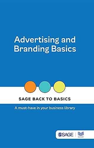 Advertising and Branding Basics (SAGE Back to Basics)