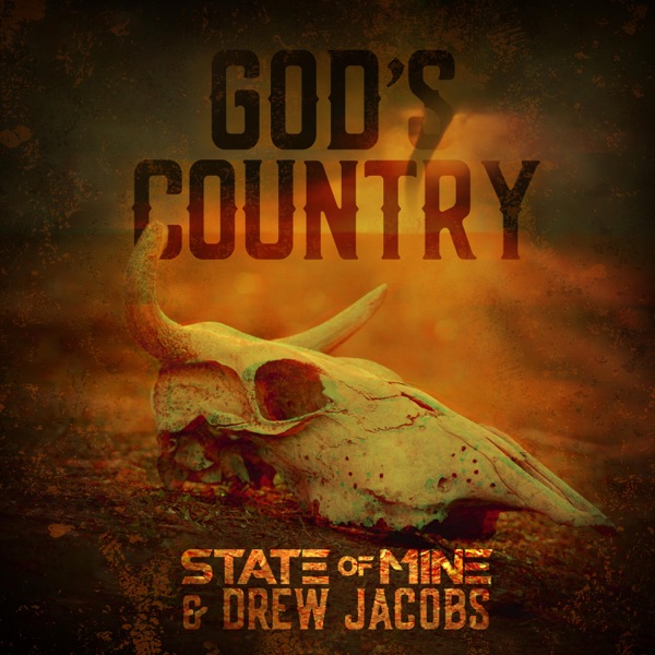State of Mine & Drew Jacobs - God's Country (Single) [2021]