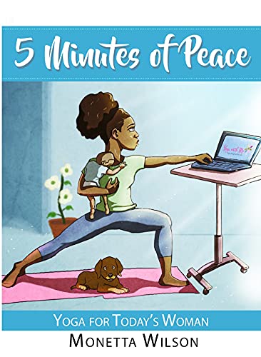 5 Minutes of Peace Yoga for Today's Woman