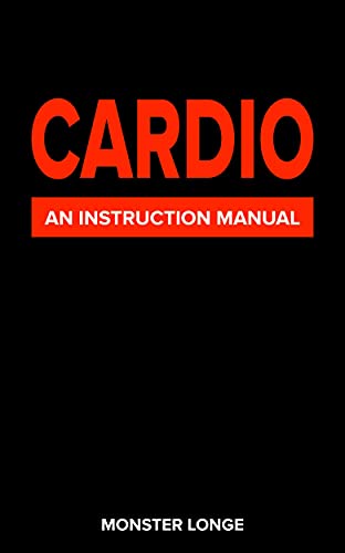 CARDIO An Instruction Manual