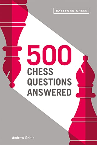500 Chess Questions Answered for all new chess players