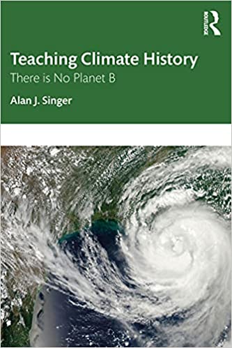 Teaching Climate History There is No Planet B