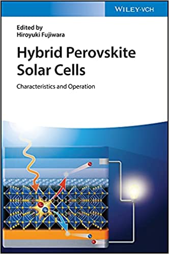Hybrid Perovskite Solar Cells Characteristics and Operation