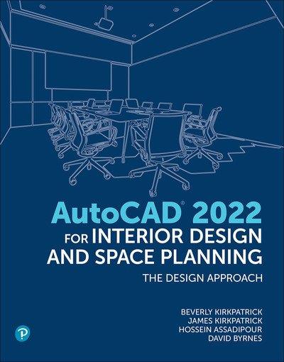 AutoCAD 2022 for Interior Design and Space Planning