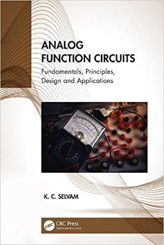 Analog Function Circuits Fundamentals, Principles, Design and Applications