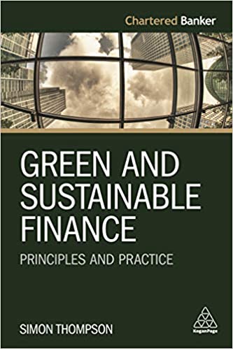 Green and Sustainable Finance Principles and Practice