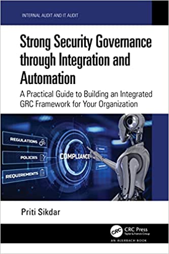 Strong Security Governance through Integration and Automation A Practical Guide
