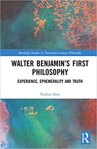 Walter Benjamin's First Philosophy