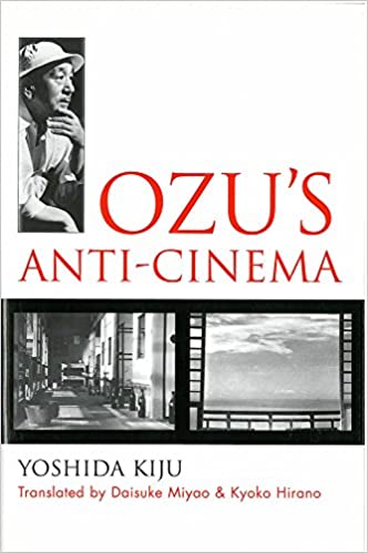 Ozu's Anti Cinema