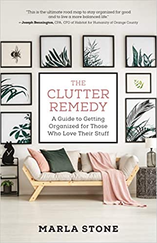 The Clutter Remedy: A Plan for Getting Organized for Those Who Love Their Stuff [EPUB]