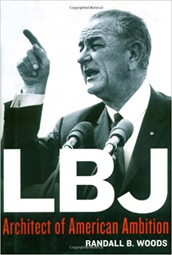 LBJ: Architect of American Ambition