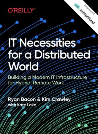 IT Necessities for a Distributed World