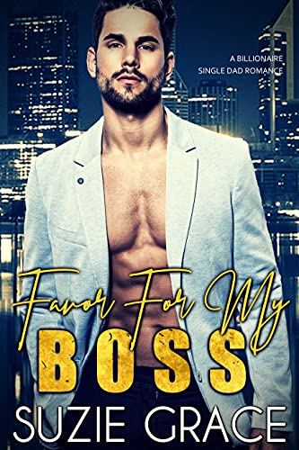 Favor For My Boss: Single Dad Billionaire Romance