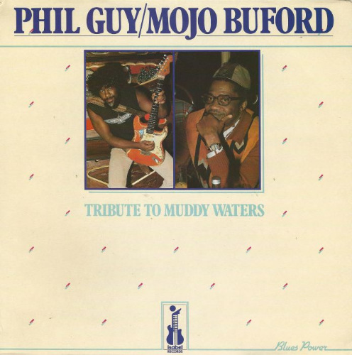 Phil Guy & Mojo Buford - 1983 - Tribute To Muddy Waters (Vinyl-Rip) [lossless]