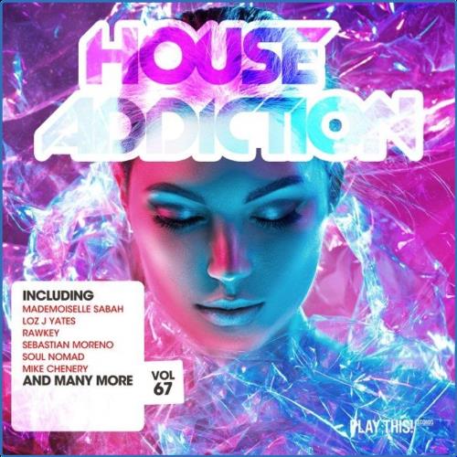 VA - House Addiction, Vol. 67 (2021) (MP3)