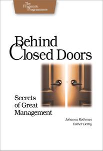 Behind Closed Doors: Secrets of Great Management