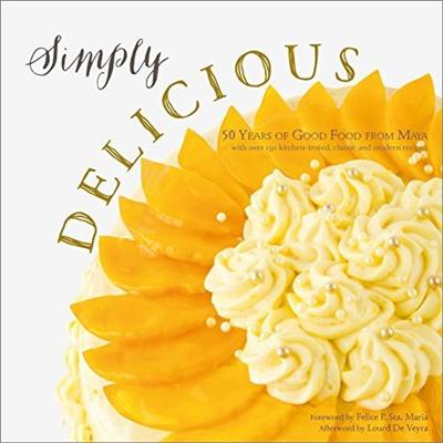 Simply Delicious: 50 Years of Good Food from Maya